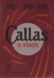 Callas - O viata