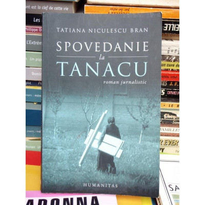 SPOVEDANIE LA TANACU , TATIANA NICULESCU BRAN foto