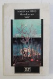 MERSUL PE APE - roman de MARIANA SIPOS , 1996 , DEDICATIE*