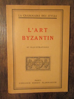 L&amp;#039;art Byzantin - Henry Martin foto