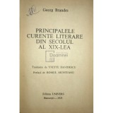 Georg Brandes - Principalele curente literare din secolul al XIX-lea (Editia: 1978)