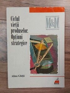 Ciclul vietii produselor Optiuni strategice Alina Ghita foto