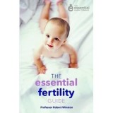 THE ESSENTIAL FERTILITY GUIDE