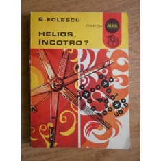 G. Folescu - Helios, incotro?