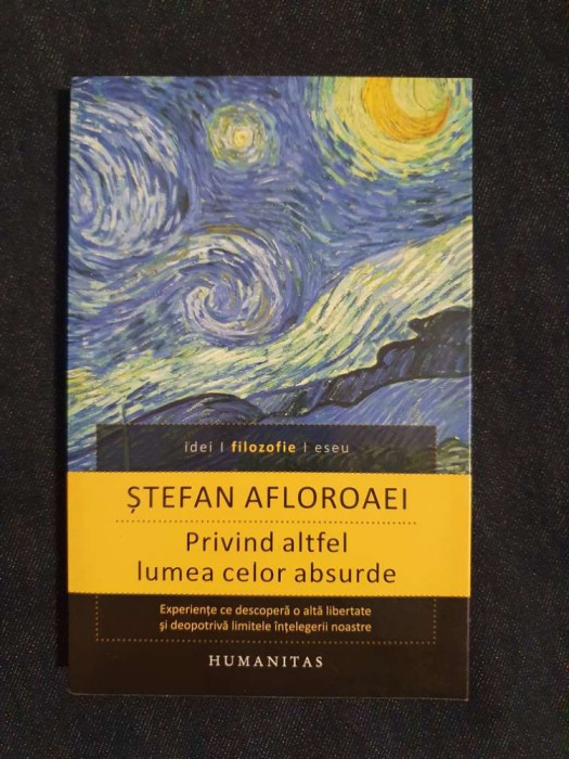 Privind altfel lumea celor absurde &ndash; Stefan Afloroaei