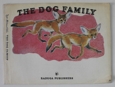 THE DOG FAMILY by IGOR AKIMUSHKIN , illustrated by A. KELEISNIKOV , 1976 foto