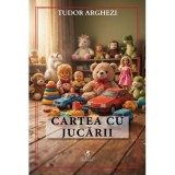 Cartea cu jucarii - Tudor Arghezi