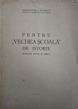 Constantin C. Giurescu, Pentru &bdquo;Vechea școală de istorie&rdquo; - răspuns D-lui N. Iorga