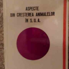 Aspecte Din Cresterea Animalelor In S.u.a. - Traian Negrutiu ,538502