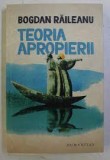 Teoria apropierii - Bogdan Raileanu