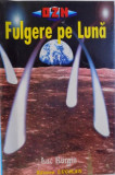 FULGERE PE LUNA de LUC BURGIN , 1999