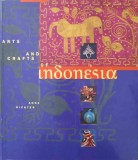 Arts and Crafts of Indonesia - Anne Richter, 1994, Chronicle Books, Engleza, Arta Indoneziei
