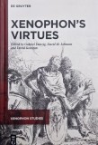 Xenophon's Virtues. Edited by Gabriel Danzig, David M. Johnson and David Konstan