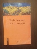 MARILE ASTEPTARI - POEZII 1936-2000 - RADU SOMMER