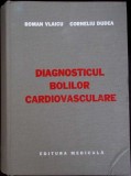 DIAGNOSTICUL BOLILOR CARDIOVASCULARE-ROMAN VLAICU, CORNELIU DUDEA-335746