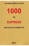 1000 de expresii explicate si comentate - Eufemia Doina Clotan