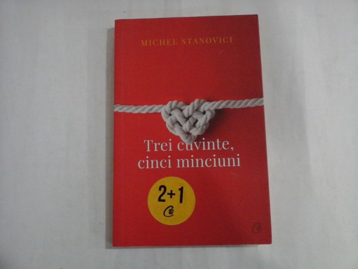 TREI CUVINTE, CINCI MINCIUNI - MICHAEL STANOVICI