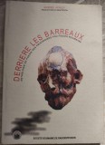 Cumpara ieftin GEORGE ASTALOS: DERRIERE LES BARREAUX/2003:Crainic/Gyr/Grossu/Ursachi+(AUTOGRAF)