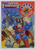 DC SUPER FRIENDS , SUPER STICKER and COLOR , CARTE DE COLORAT CU ABTIBILDURI, 2014