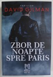 ZBOR DE NOAPTE SPRE PARIS de DAVID GILMAN , thriller , 2023