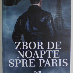 ZBOR DE NOAPTE SPRE PARIS de DAVID GILMAN , thriller , 2023
