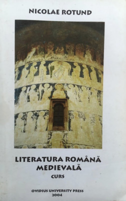 Literatura romana medievala Curs / Nicolae Rotund foto