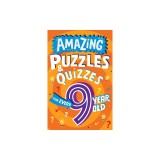Amazing Puzzles and Quizzes for Every 9 Year Old