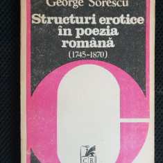 Structuri erotice în poezia română (1745 - 1870) - George Sorescu