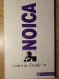 Eseuri de duminica - Noica, Humanitas, 1992, Filosofie, Limba Romana, Stare Buna, Eseuri, Paperback