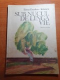 Carte pt copii- &quot; sub nucul de langa vie &quot; din anul 1983- elena dendea ionescu