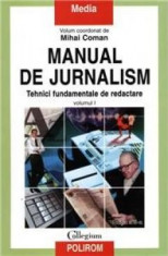 MANUAL DE JURNALISM - MIHAI COMAN VOL.I foto