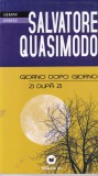 Salvatore Quasimodo - Giorno dopo giorno / Zi dupa zi