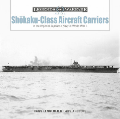 Sh&amp;amp;#333;kaku-Class Aircraft Carriers: In the Imperial Japanese Navy During World War II foto
