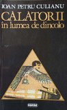 CALATORII IN LUMEA DE DINCOLO-IOAN PETRU CULIANU-349506