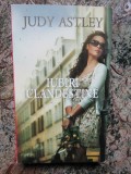 JUDY ASTLEY - IUBIRI CLANDESTINE