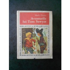 MARK TWAIN - AVENTURILE LUI TOM SAWYER