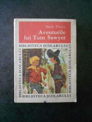 MARK TWAIN - AVENTURILE LUI TOM SAWYER foto