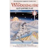 Guy Gavriel Kay - The Wandering Fire - The Fionavar Tapestry: Book Two - 110286