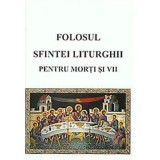 Folosul Sfintei Liturghii pentru morti si vii