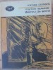 Martorii, Epistole, Tăietorul de Lemne - Mircea Ciobanu, Minerva 1988, Roman, Beletristica, Coperta Paperback
