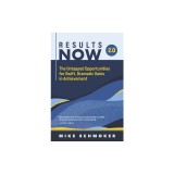 Results Now 2.0: The Untapped Opportunities for Swift, Dramatic Gains in Achievement