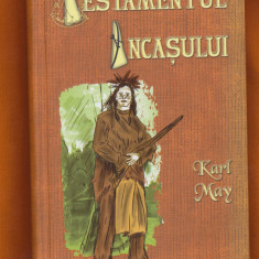 "Testamentul incaşului" - Karl May - Colecţia Aventura - Adevărul.