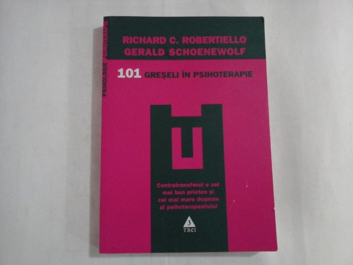 RICHARD C. ROBERTIELLO, GERALD SCHOENEWOLF - 101 GRESELI IN PSIHOTERAPIE