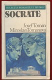 Josef Toman, Miroslava Tomanova, "Socrate" - COLECTIA ROMANULUI ISTORIC - 1980