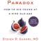 The Longevity Paradox: How to Die Young at a Ripe Old Age
