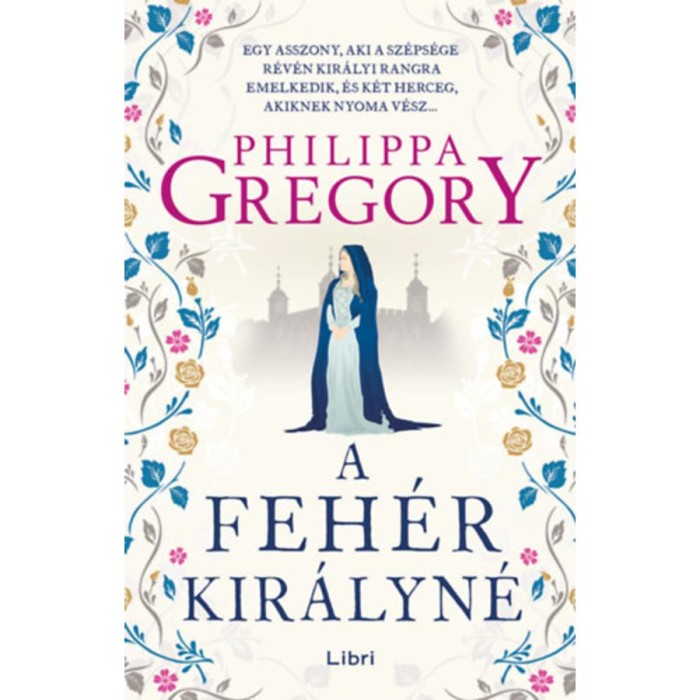 A feh&eacute;r kir&aacute;lyn&eacute; - Philippa Gregory