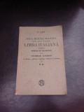 NOUA METODA PRACTICA PENTRU A INVATA CU INLESNIRE LIMBA ITALIANA URMATA DE NOTIUNI DE GRAMATAICA SI DE VOCABULAR ALFABETIC DE F. AHN , EDITIE INTERBEL