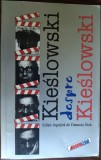 Cumpara ieftin [KRZYSZTOF] KIESLOWSKI DESPRE KIESLOWSKI (ed. ingrijita de DANUSIA STOCK / 2000)