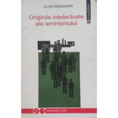 Originile Intelectuale Ale Leninismului - Alain Besancon , D177