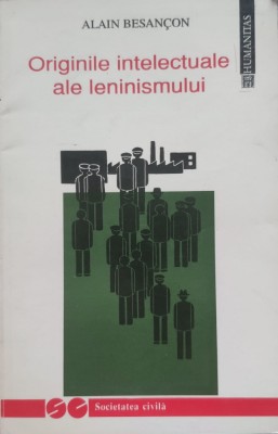 Originile Intelectuale Ale Leninismului - Alain Besancon ,555834 foto